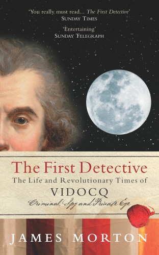 Book cover of The First Detective by James Morton