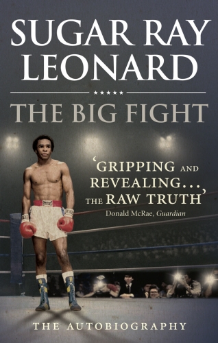 Book cover of The Big Fight by Sugar Ray Leonard