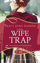 Book cover of The Wife Trap: A Rouge Regency Romance by Tracy Anne Warren