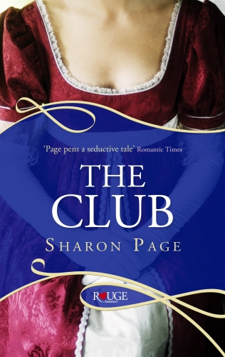Book cover of The Club: A Rouge Regency Romance by Sharon Page