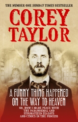 Book cover of A Funny Thing Happened On The Way To Heaven by Corey Taylor