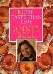 Book cover of More Taste Than Time by Annie Bell