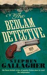 Book cover of The Bedlam Detective by Stephen Gallagher