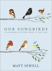 Book cover of Our Songbirds by Matt Sewell