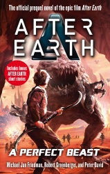 Book cover of A Perfect Beast – After Earth by Michael Jan Friedman, Robert Greenberger, Peter David