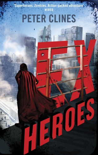 Book cover of Ex-Heroes by Peter Clines