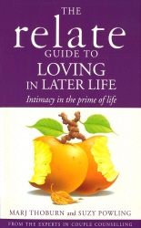 Book cover of Relate Guide To Loving In Later Life by Marj Thoburn, Suzy Powling