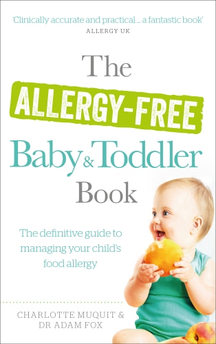 Book cover of The Allergy-Free Baby and Toddler Book by Charlotte Muquit, Adam Fox