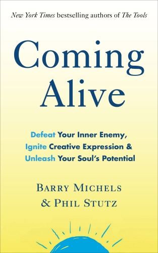 Book cover of Coming Alive by Phil Stutz, Barry Michels