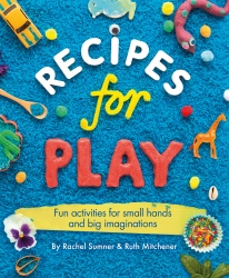 Book cover of Recipes for Play by Rachel Sumner, Ruth Mitchener
