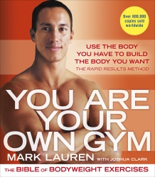 Book cover of You Are Your Own Gym by Mark Lauren