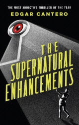 Book cover of The Supernatural Enhancements by Edgar Cantero