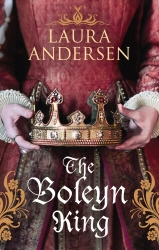Book cover of The Boleyn King by Laura Andersen