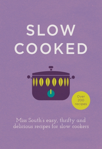 Book cover of Slow Cooked by Miss South