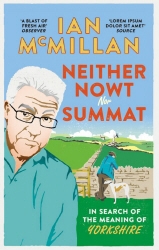 Book cover of Neither Nowt Nor Summat by Ian McMillan