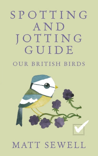 Book cover of Spotting and Jotting Guide by Matt Sewell