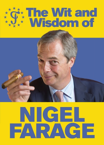 Book cover of The Wit and Wisdom of Nigel Farage