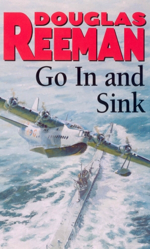 Book cover of Go In and Sink! by Douglas Reeman