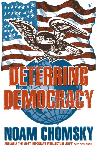 Book cover of Deterring Democracy by Noam Chomsky