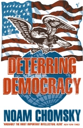 Book cover of Deterring Democracy by Noam Chomsky