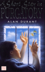 Book cover of A Short Stay In Purgatory by Alan Durant