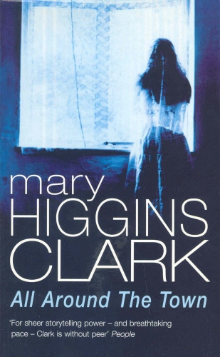 Book cover of All Around The Town by Mary Higgins Clark