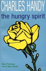 Book cover of The Hungry Spirit by Charles Handy