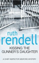 Book cover of Kissing The Gunner's Daughter by Ruth Rendell