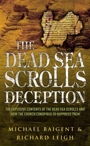 Book cover of The Dead Sea Scrolls Deception by Michael Baigent, Richard Leigh