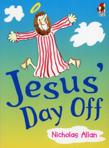 Book cover of Jesus' Day Off by Nicholas Allan