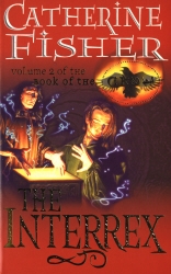 Book cover of The Interrex: Book of the Crow 2 by Catherine Fisher