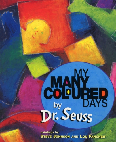 Book cover of My Many Coloured Days by Seuss