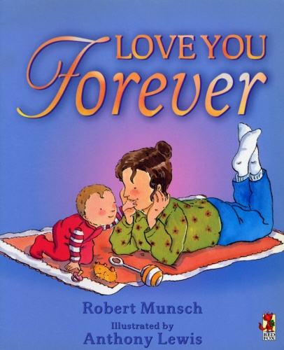 Book cover of Love You Forever by Robert Munsch