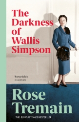Book cover of The Darkness of Wallis Simpson by Rose Tremain