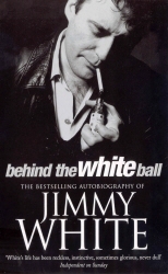 Book cover of Behind The White Ball by Jimmy White