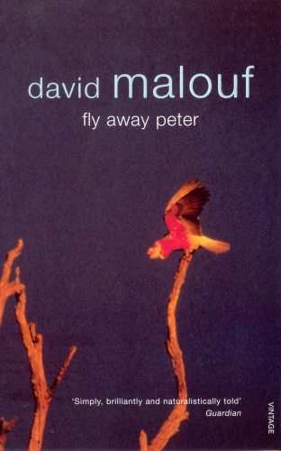 Book cover of Fly Away Peter by David Malouf