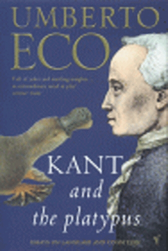 Book cover of Kant And The Platypus by Umberto Eco