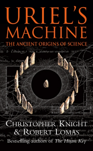 Book cover of Uriel's Machine by Christopher Knight, Robert Lomas