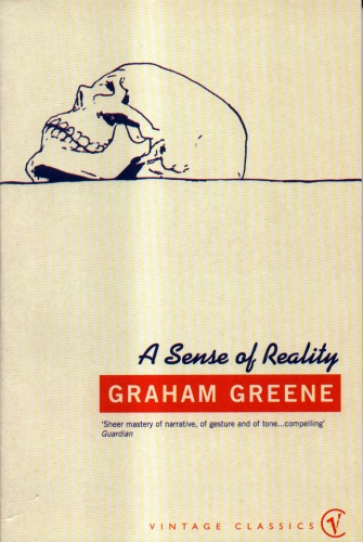 Book cover of A Sense Of Reality by Graham Greene