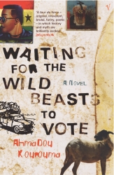 Book cover of Waiting For The Wild Beasts To Vote by Ahmadou Kourouma