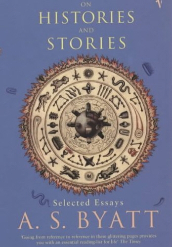 Book cover of On Histories and Stories by A. S. Byatt