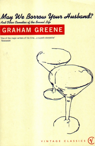 Book cover of May We Borrow Your Husband? by Graham Greene