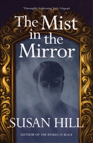 Book cover of The Mist in the Mirror by Susan Hill