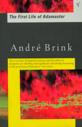 Book cover of The First Life of Adamastor by André Brink