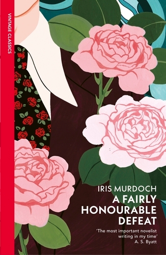 Book cover of A Fairly Honourable Defeat by Iris Murdoch