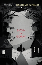 Book cover of Satan in Goray by Isaac Bashevis Singer