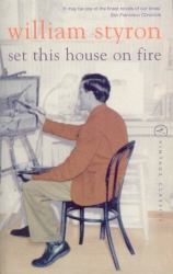 Book cover of Set This House On Fire by William Styron