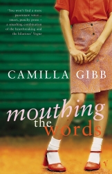 Book cover of Mouthing The Words by Camilla Gibb