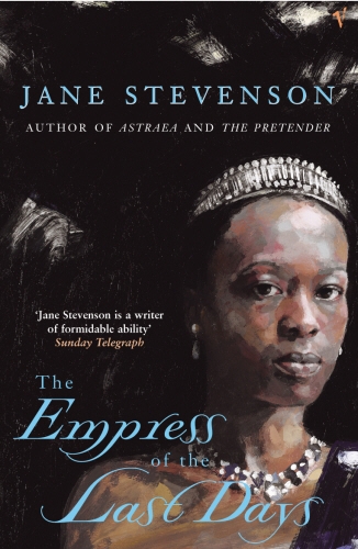 Book cover of The Empress Of The Last Days by Jane Stevenson