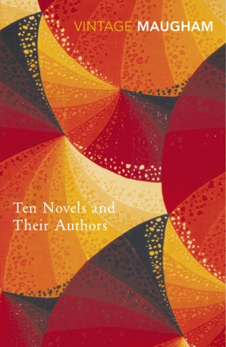 Book cover of Ten Novels And Their Authors by W. Somerset Maugham